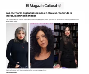 Leila Guerriero, Mariana Enriquez, Marina Mariasch, Samanta Schweblin y Belén López Peiró son algunas de las escritoras que hacen parte de ese nuevo “boom”.